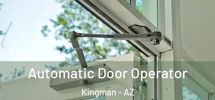 Automatic Door Operator Kingman - AZ