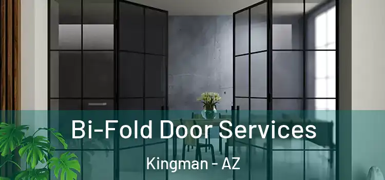 Bi-Fold Door Services Kingman - AZ