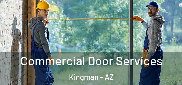 Commercial Door Services Kingman - AZ