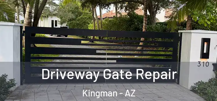 Driveway Gate Repair Kingman - AZ