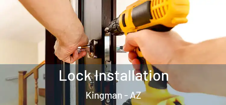 Lock Installation Kingman - AZ