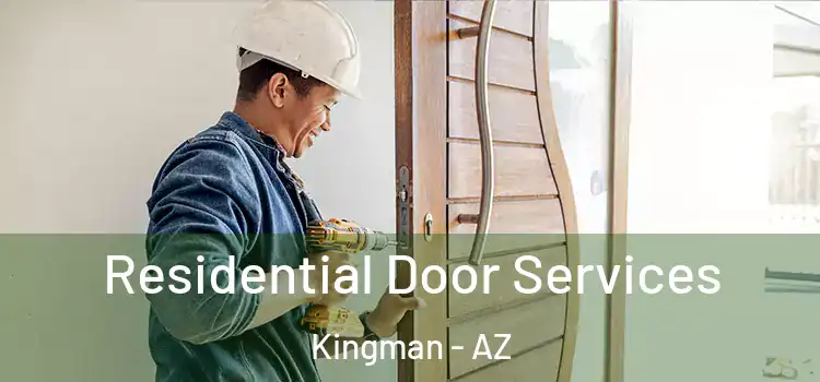 Residential Door Services Kingman - AZ