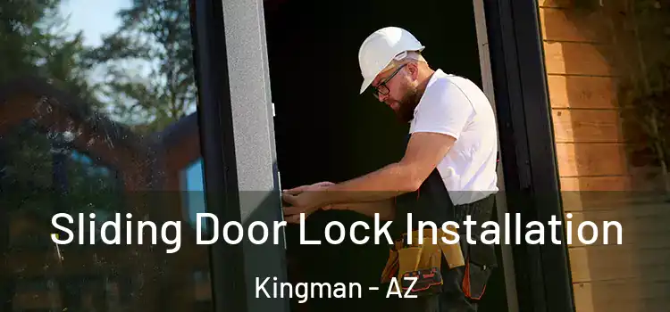 Sliding Door Lock Installation Kingman - AZ